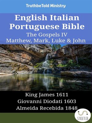 cover image of English Italian Portuguese Bible--The Gospels IV--Matthew, Mark, Luke & John